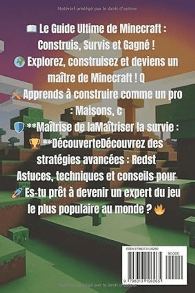 Le Guide Ultime de Minecraft : Construis, Survis et Gagné